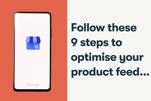 9 steps to optimise your product feed